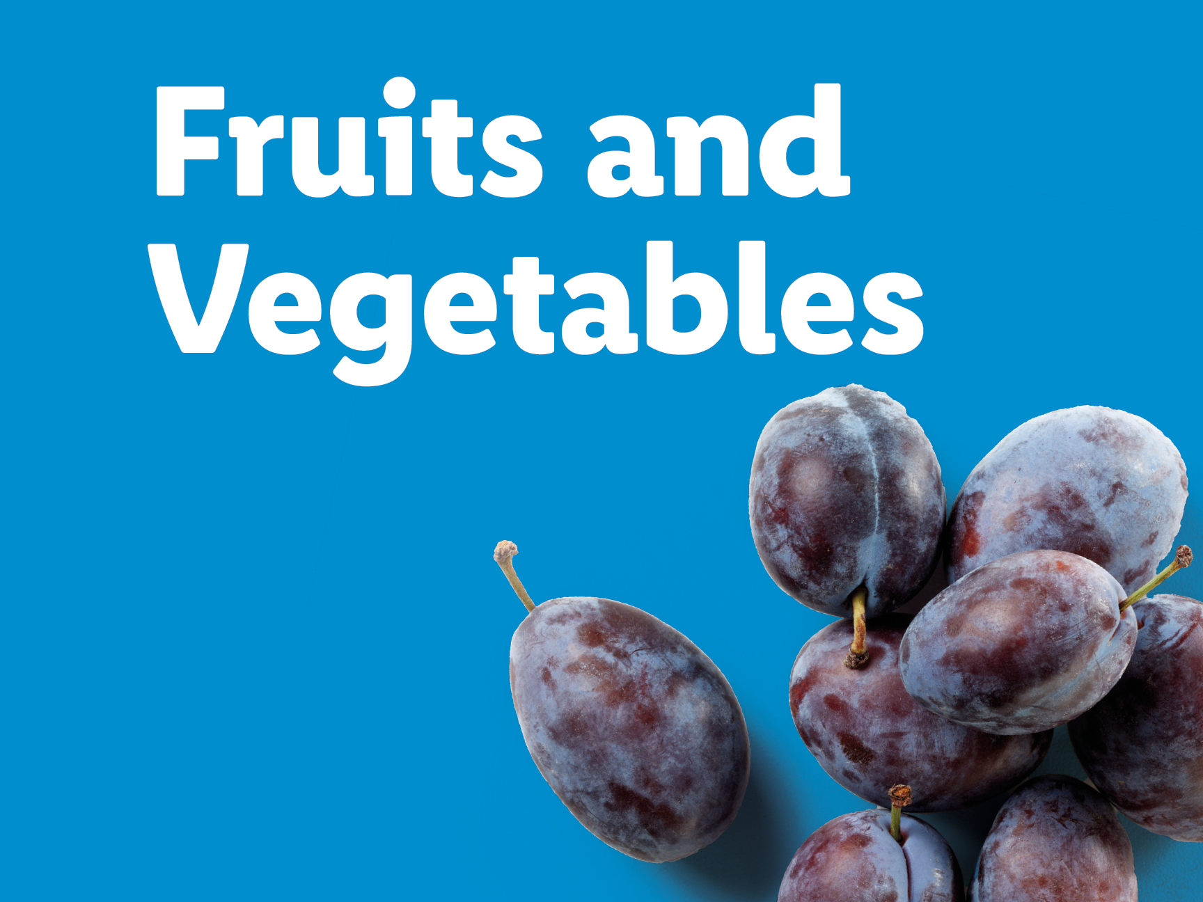 Fruits and Vegetables text with plums on a blue background.