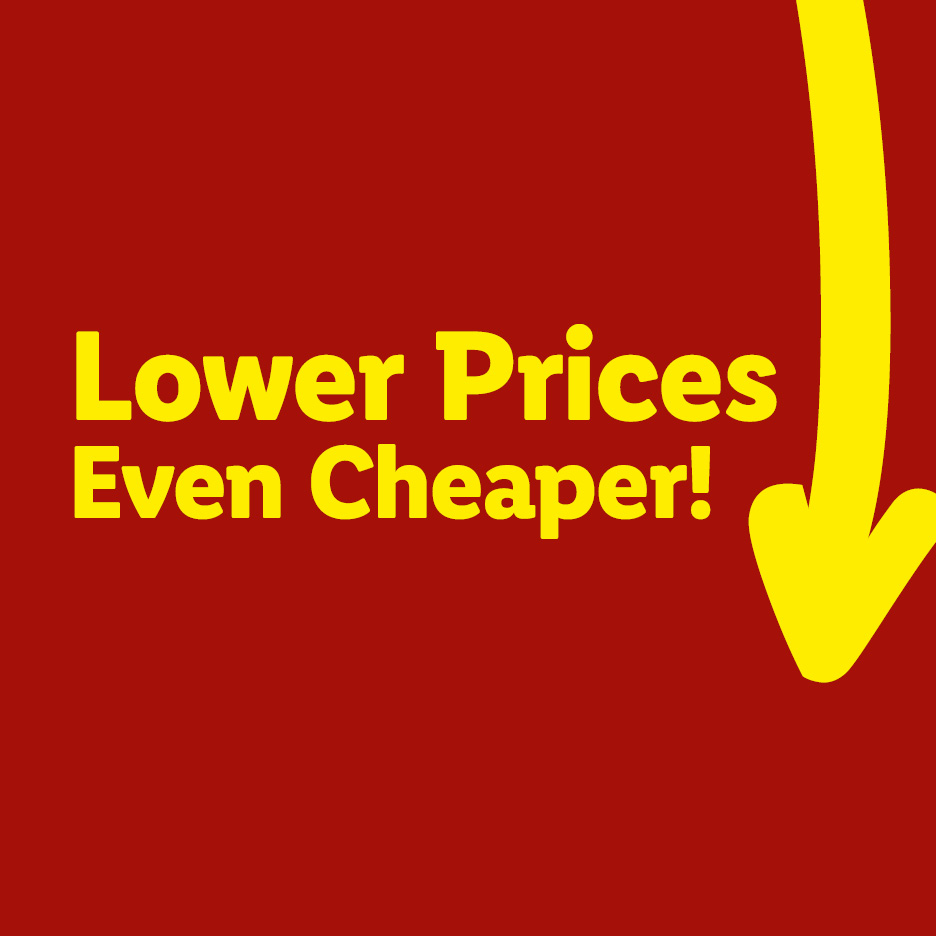 Red background with yellow text 'Lower Prices Even Cheaper!' and a downward arrow.
