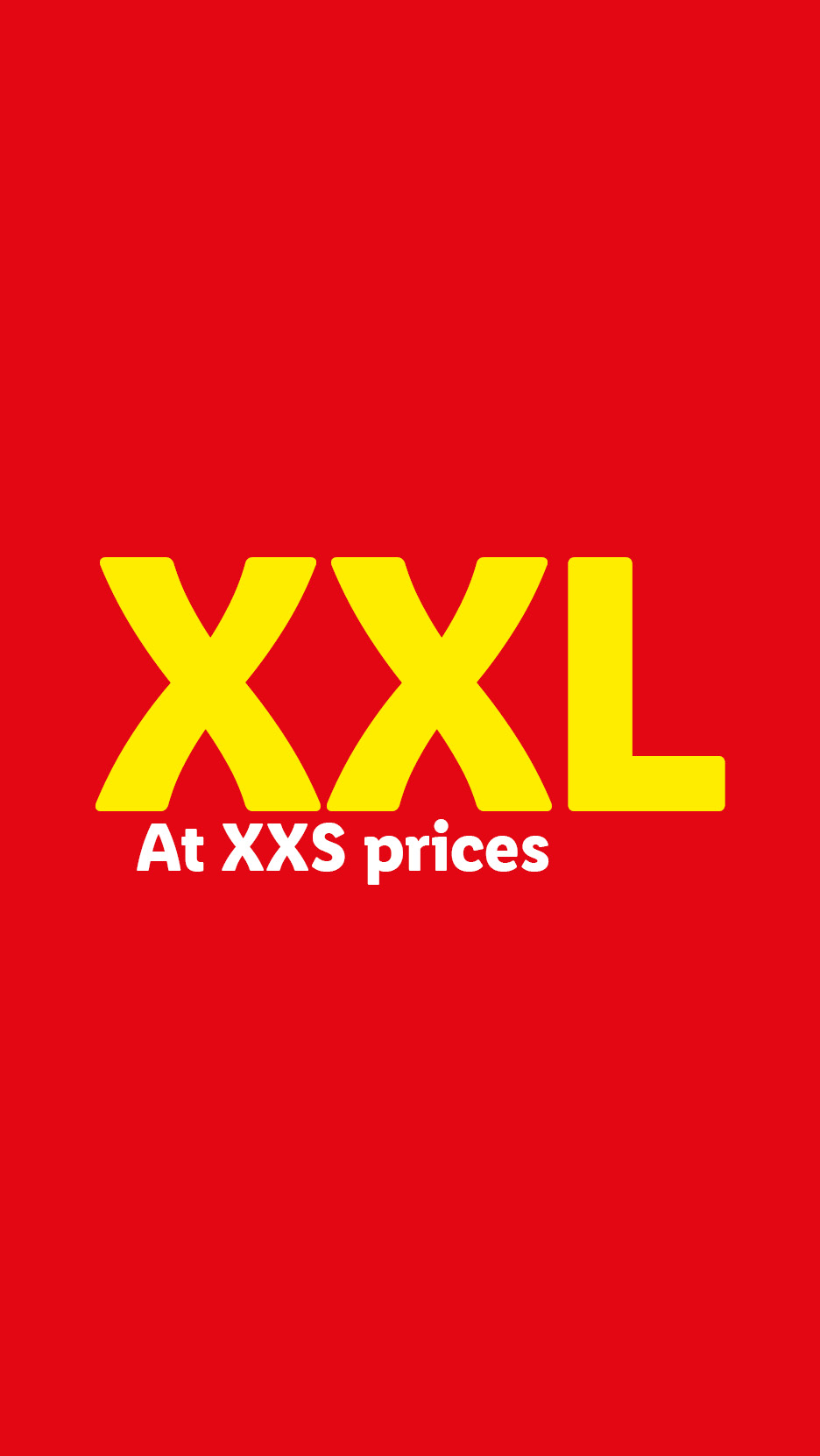 Red background with yellow text 'XXL' and white text 'At XXS prices' below it.