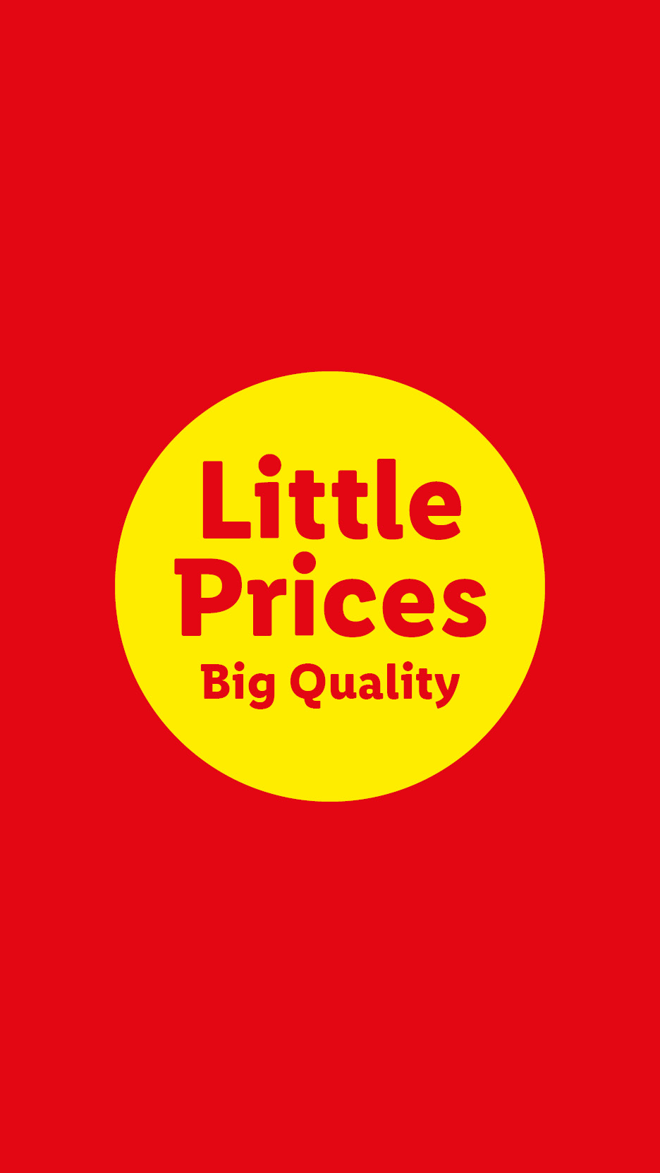 Red background with a yellow circle containing the text 'Little Prices Big Quality'.