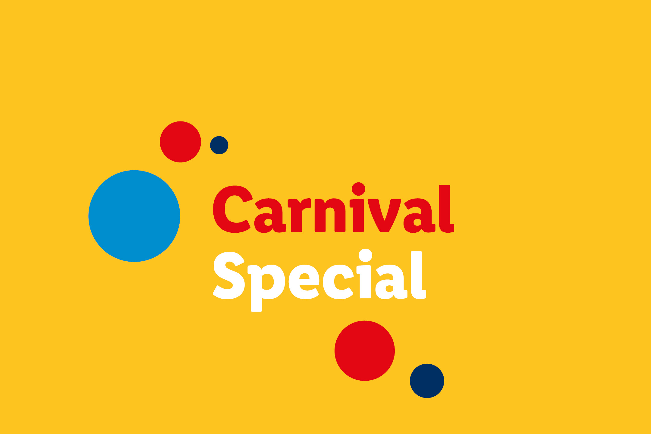Carnival Special text with colorful dots on a yellow background.