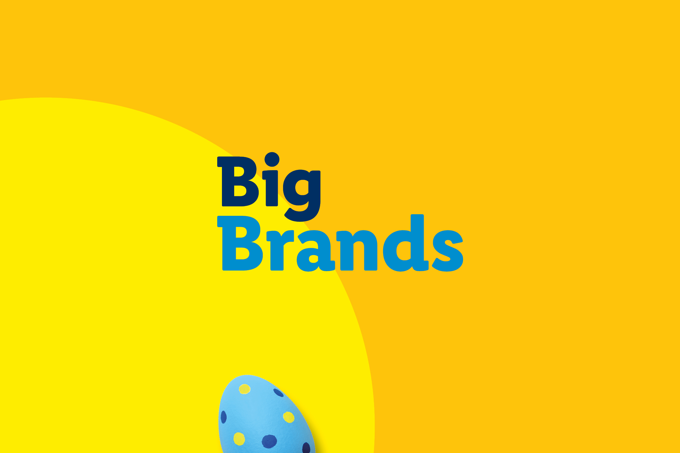 Blue text 'Big Brands' on a yellow background with a blue polka-dotted egg.