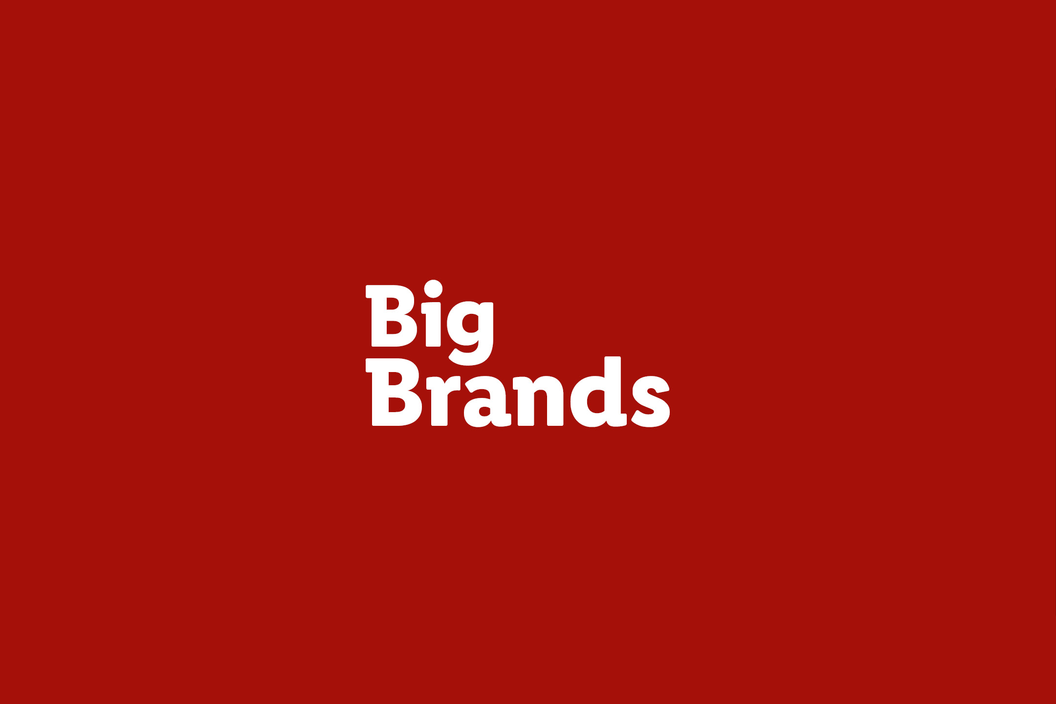 White text 'Big Brands' on a solid red background.
