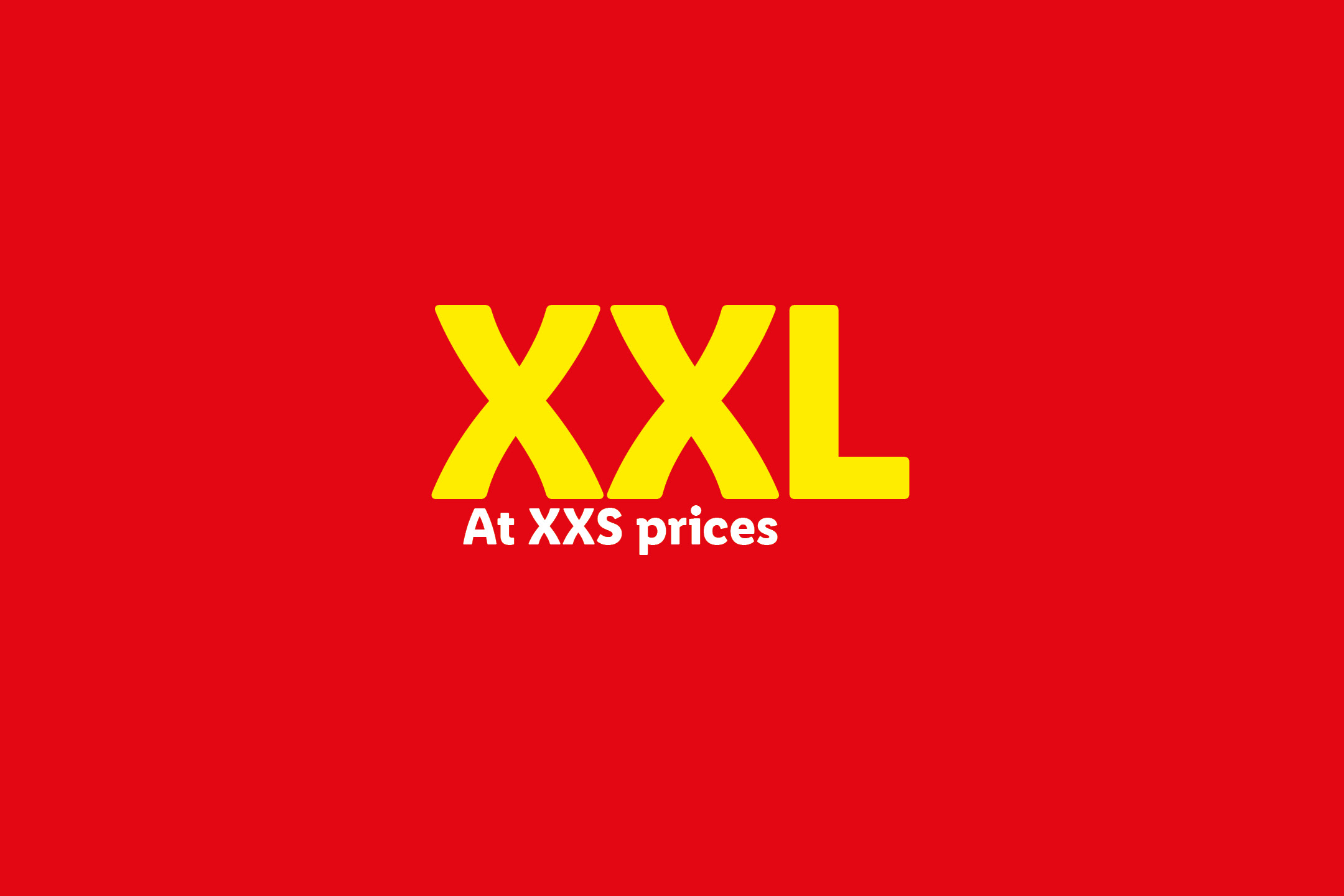 Red background with large yellow text 'XXL' and smaller white text 'At XXS prices' below.