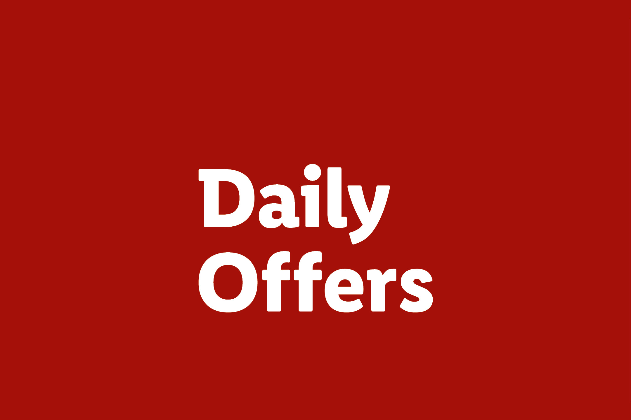 Red background with white text that reads 'Daily Offers'.