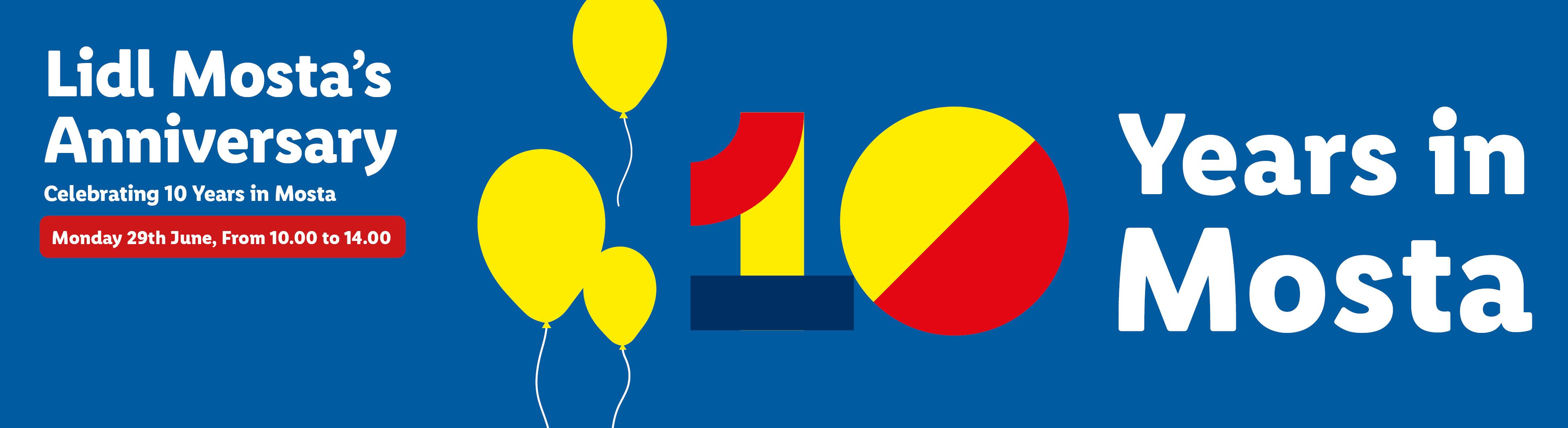 Lidl Mosta's 10th Anniversary celebration with balloons and event details.