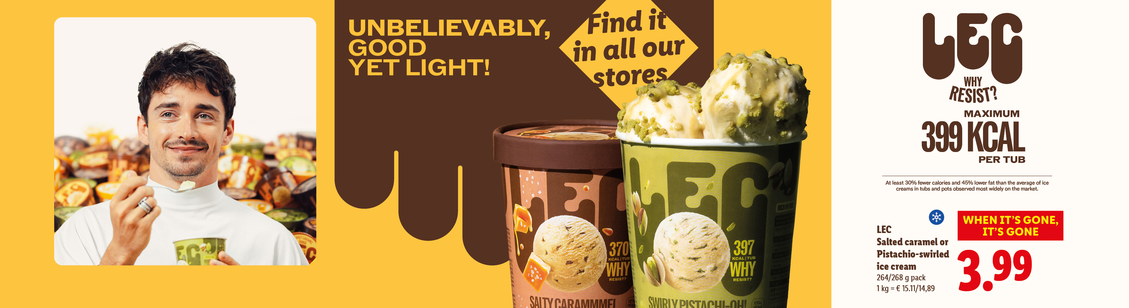 LEC Salted Caramel and Pistachio-Swirled ice cream tubs, 399kcal max, €3.99.