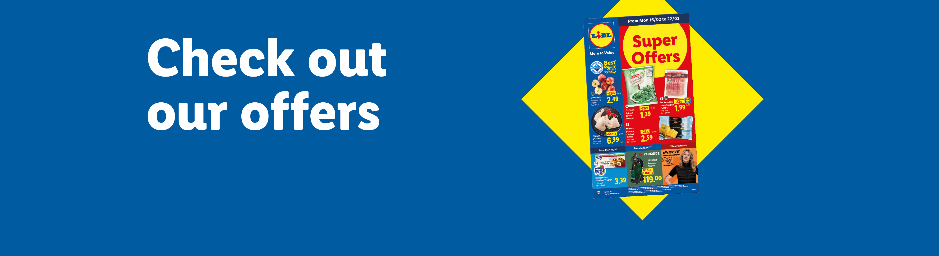 Check out our offers: Lidl leaflet valid from 16/02.